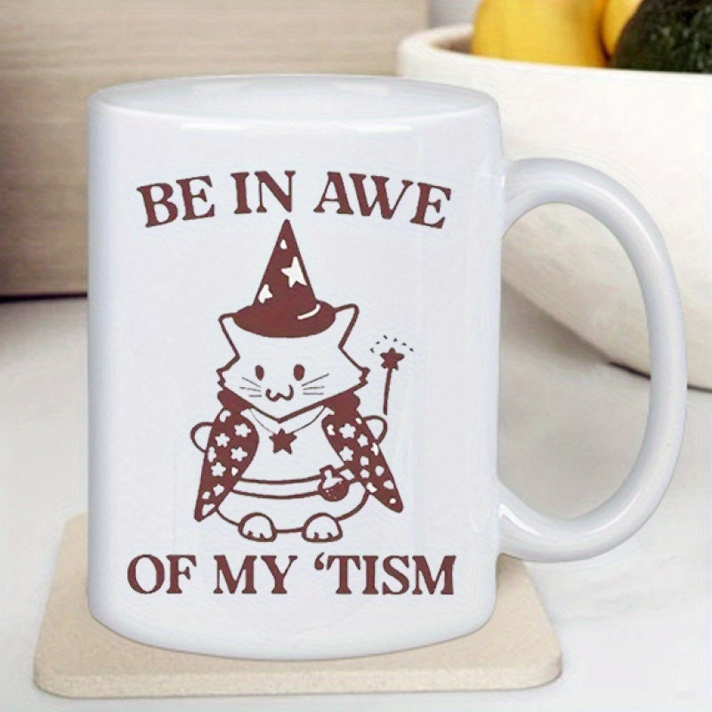 Tailorly White Ceramic 11 oz Mug - Be In Awe Of My Tism Whimsical Cartoon Feline Dressed In Starry Wizard Cape Holding Magic Wand Cat
