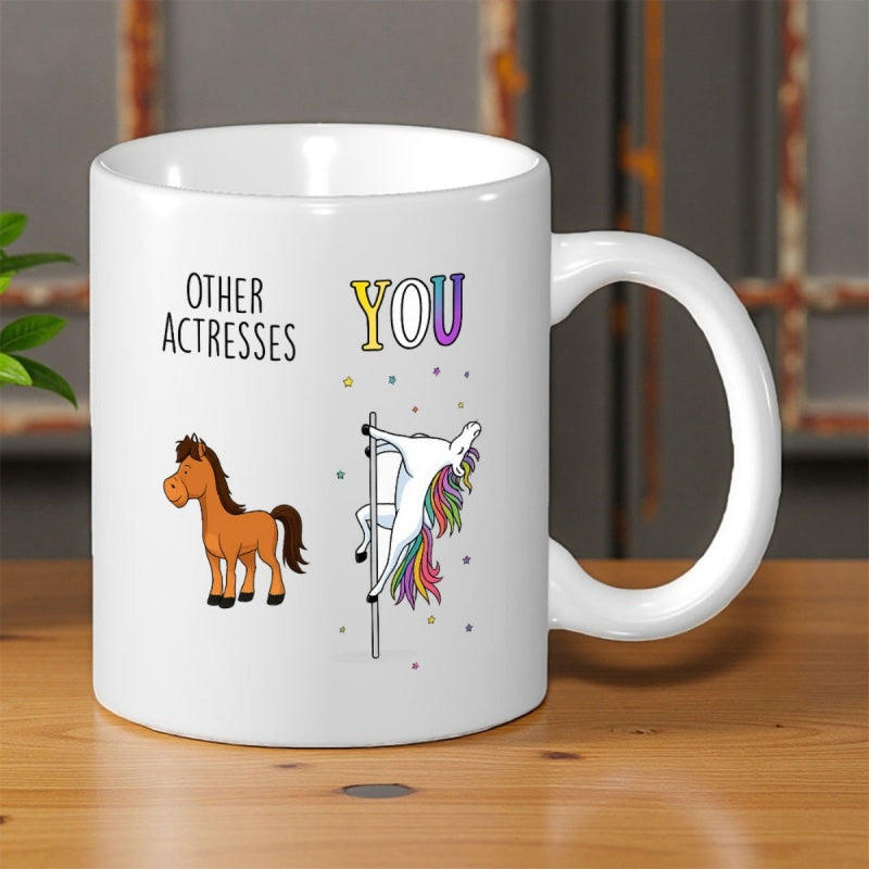 Tailorly White Ceramic 11 oz Mug - Other Actresses You Whimsical White Unicorn Dancing On Pole With Colorful Rainbow Hair Unicorn