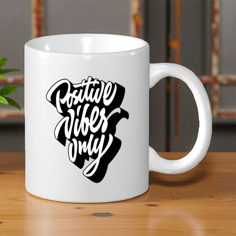 Tailorly White Ceramic 11 oz Mug - Positive Vibes Only Artistic Black Script With Thick Shadow On Pure