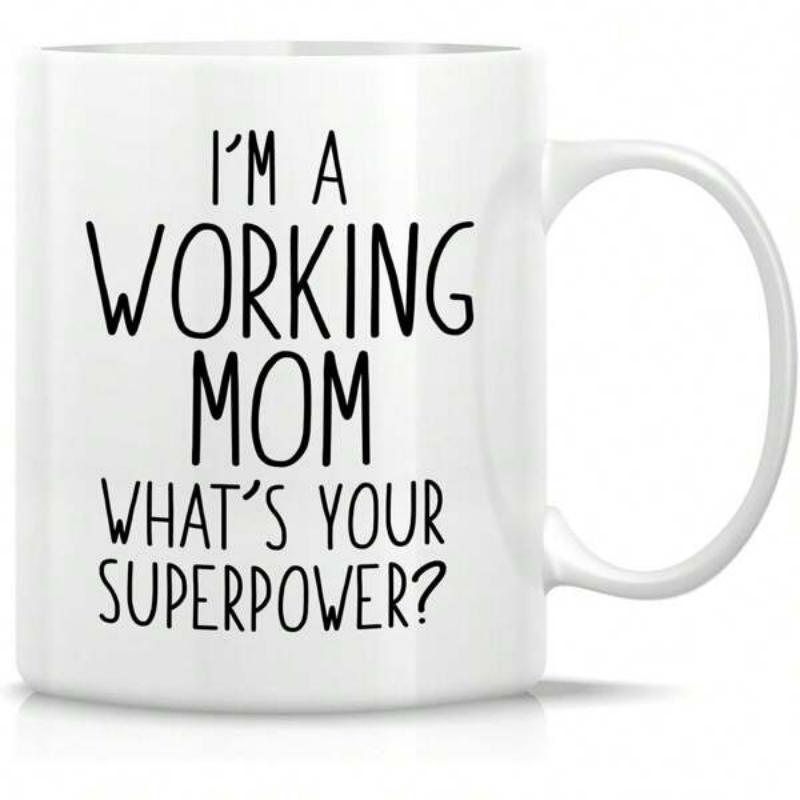 Tailorly White Ceramic 11 oz Mug - Im A Working Mom Whats Your Superpower Minimalist Ceramic Drinking Vessel With Smooth White Glazed Surface Finish Mug