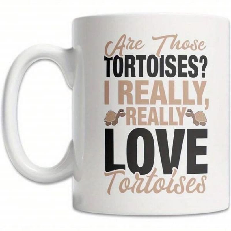 Tailorly White Ceramic 11 oz Mug - Are Those Tortoises I Really Really Love Tortoises Two Small Cute Walking Tortoises Among Artistic Script And Bold Block