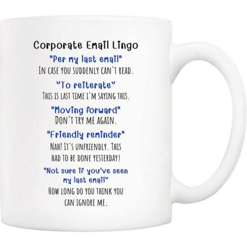 Tailorly White Ceramic 11 oz Mug - Corporate Email Lingo Minimalist White Ceramic Body With Clean Vertical Humorous Text Layout Mug
