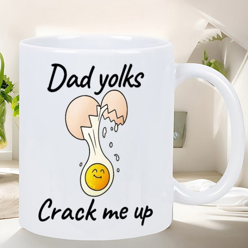 Tailorly White Ceramic 11 oz Mug - Dad Yolks Crack Me Up Smiling Yellow Yolk Dripping From A Cracked White Shell Egg