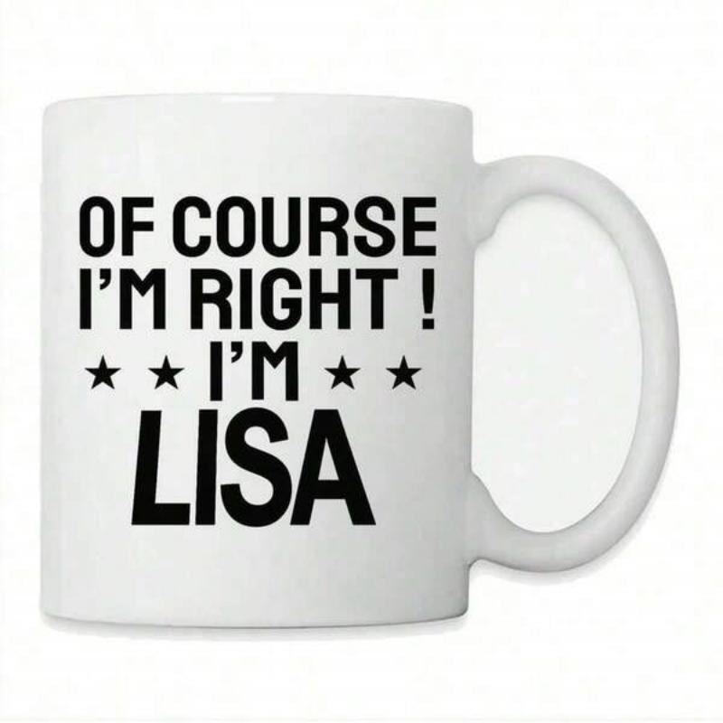 Tailorly White Ceramic 11 oz Mug - Of Course I'm Right I'm Lisa Minimalist Symmetrical Black Stars Surrounding Bold Block Lettering Design Mug