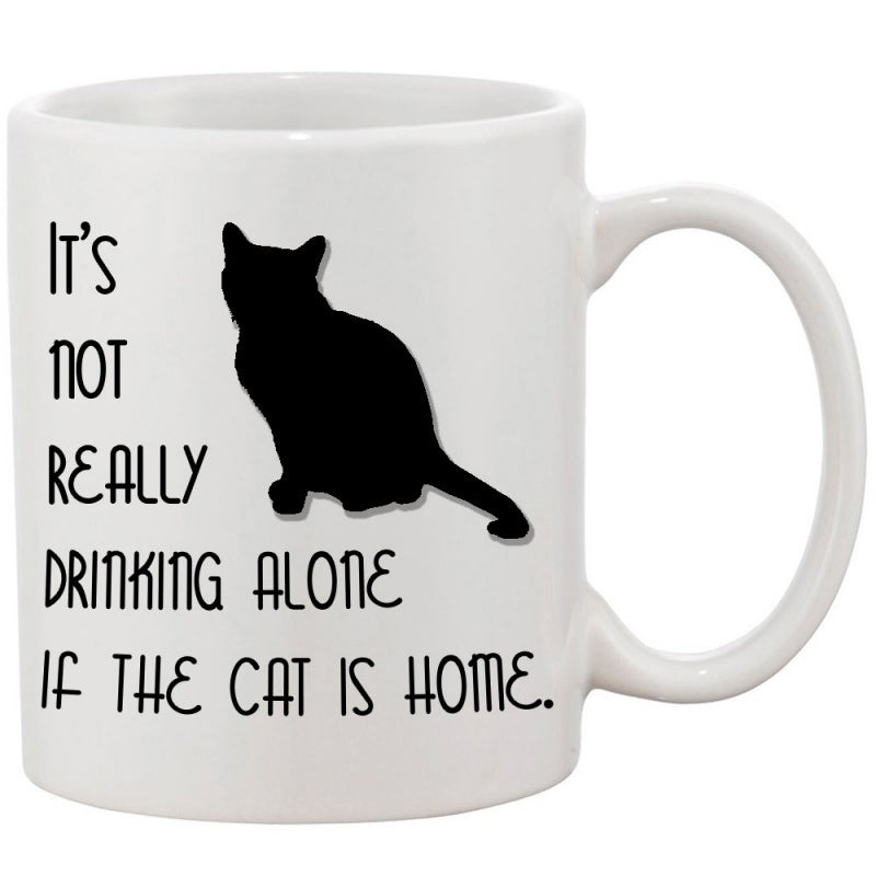 Tailorly White Ceramic 11 oz Mug - Its Not Really Drinking Alone If The Cat Is Home Sitting Black Feline Silhouette Resting Calmly Against Plain White Backdrop Cat