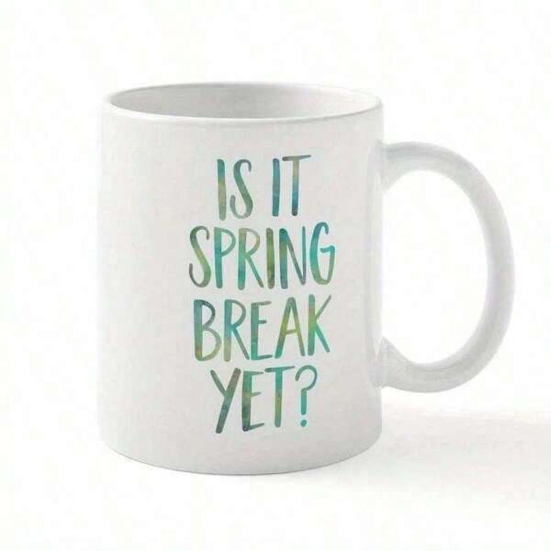 Tailorly White Ceramic 11 oz Mug - Is It Spring Break Yet Vibrant Watercolor Text Script Design For Seasonal Home Decor Sign