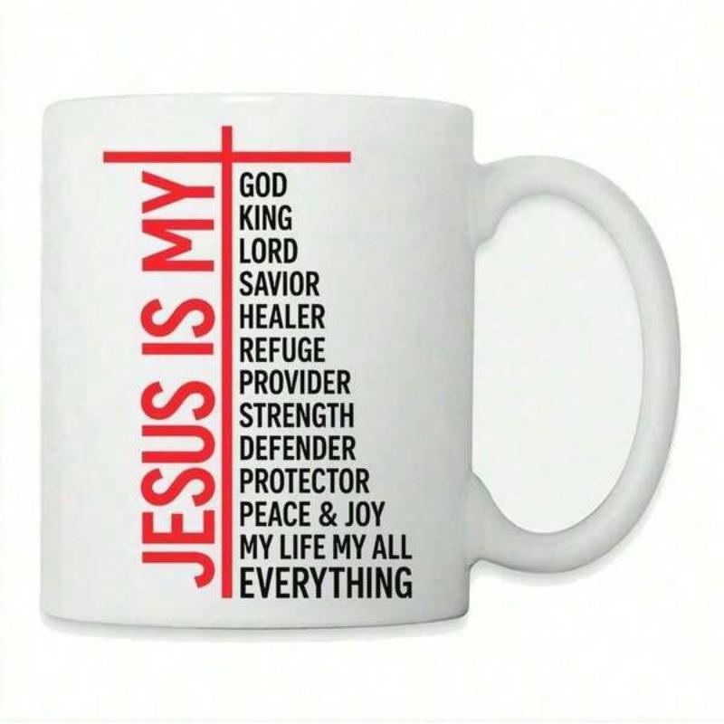 Tailorly White Ceramic 11 oz Mug - Jesus Is My God King Lord Savior Healer Refuge Provider Strength Defender Protector Peace Joy My Life My All Everything