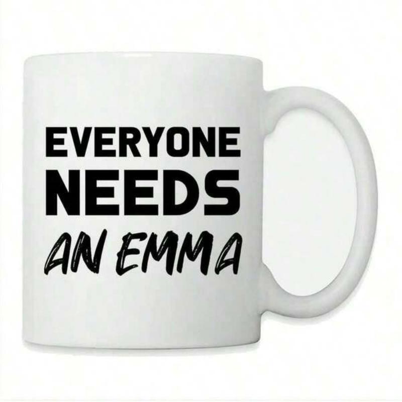 Tailorly White Ceramic 11 oz Mug - Everyone Needs An Emma Clean Bold Typography Style Featuring Artistic Brush Script Font Ceramic Mug