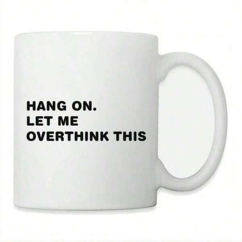 Tailorly White Ceramic 11 oz Mug - Hang On Let Me Overthink This Simple Bold Minimalist Black Sans Serif Typography Ceramic Mug