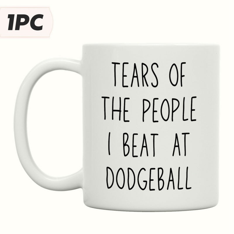 Tailorly White Ceramic 11 oz Mug - Tears Of The People I Beat At Dodgeball Simple Black Minimalist Text Printed On Clean White Surface Mug