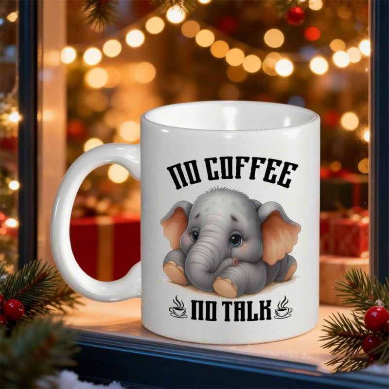 Tailorly White Ceramic 11 oz Mug - No Coffee No Talk Cute Baby Elephant Resting Calmly On The Ground With Coffee Cup Icons Elephant