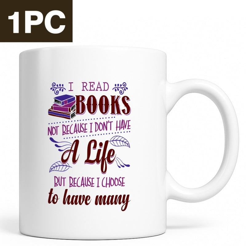 Tailorly White Ceramic 11 oz Mug - I Read Books Not Because I Don't Have A Life But Because I Choose To Have Many Purple And Burgundy Stacked Volumes With Elegant