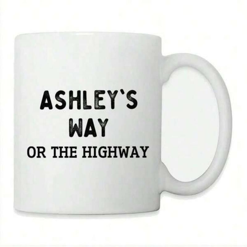 Tailorly White Ceramic 11 oz Mug - Ashley S Way Or The Highway Minimalist Cylindrical Ceramic Vessel Featuring Bold Black Sans Serif Typography Mug