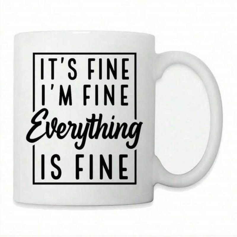 Tailorly White Ceramic 11 oz Mug - Its Fine Im Fine Everything Is Fine Minimalist Black Box Border Featuring Elegant Cursive Script Font Typography
