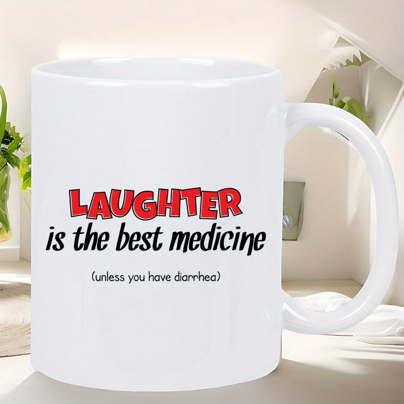 Tailorly White Ceramic 11 oz Mug - Laughter Is The Best Medicine Unless You Have Diarrhea Humorous Typography With Bold Red Letters And Playful Text Mug
