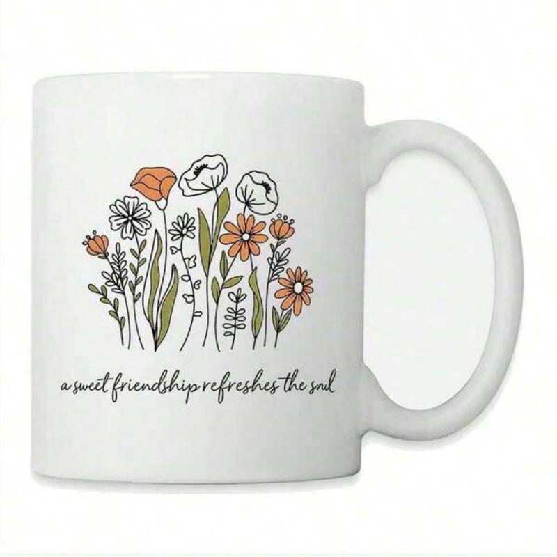 Tailorly White Ceramic 11 oz Mug - A Sweet Friendship Refreshes The Soul Hand Drawn Colorful Wildflowers Blooming Together In A Delicate Garden Arrangement Flower