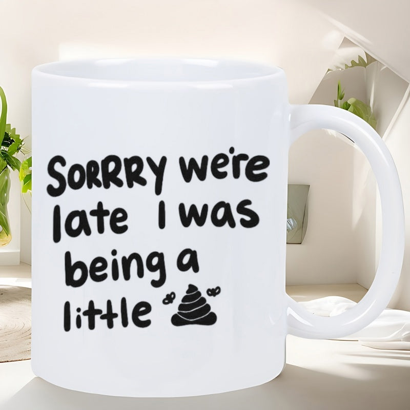 Tailorly White Ceramic 11 oz Mug - Sorry We're Late I Was Being A Little Simple Hand Drawn Black Line Poop With Tiny Flying Insects Emoji