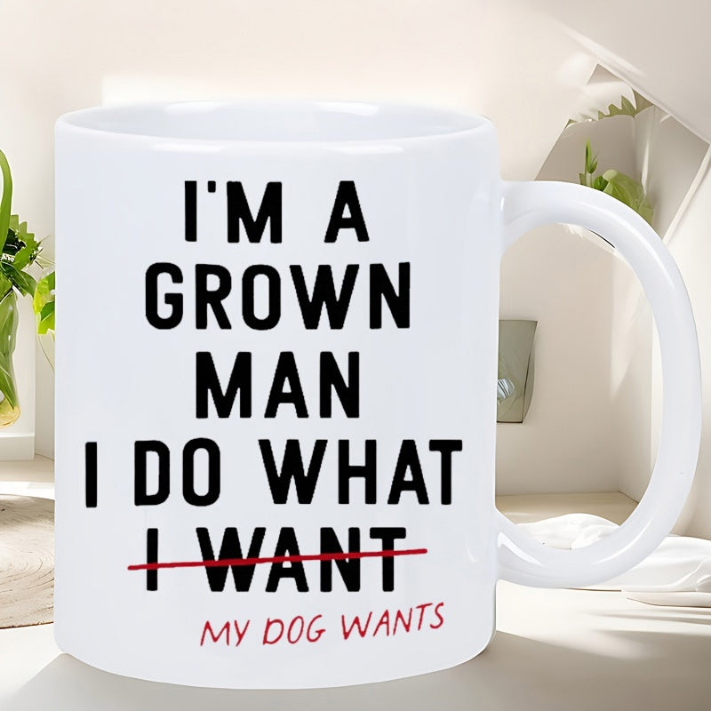 Tailorly White Ceramic 11 oz Mug - Im A Grown Man I Do What My Dog Wants Minimalist Style Typography With Striking Red Horizontal Line Detail Mug
