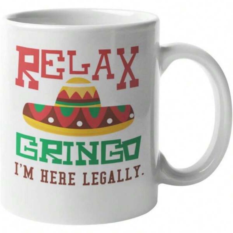 Tailorly White Ceramic 11 oz Mug - Relax Gringo I'm Here Legally Colorful Traditional Mexican Hat With Vibrant Stripes And Detailed Decorative Pattern Sombrero