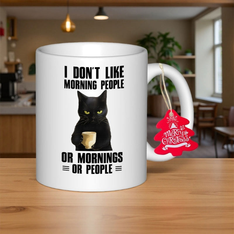Tailorly White Ceramic 11 oz Mug - I Don't Like Morning People Or Mornings Or People Grumpy Black Cat Holding Small Coffee Mug Sitting Quietly Cat