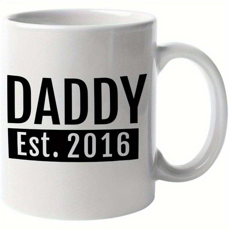 Tailorly White Ceramic 11 oz Mug - Daddy Est 2016 Bold Black Minimalist Typography Printed On A Smooth