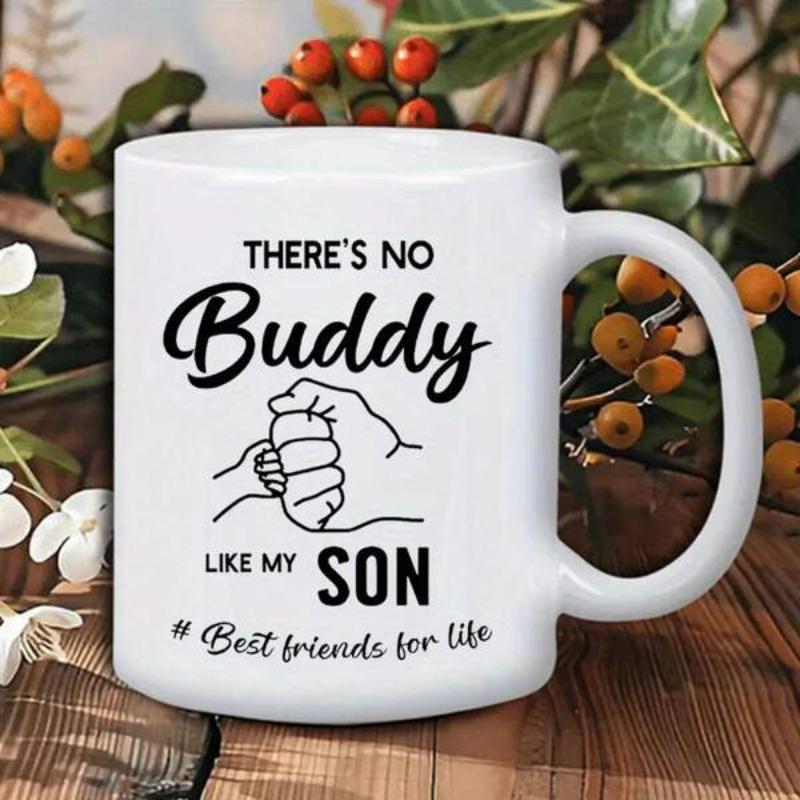 Tailorly White Ceramic 11 oz Mug - There Is No Buddy Like My Son Best Friends For Life Sentimental Minimalist Black Line Art Drawing Depicting Loving Gentle Fist