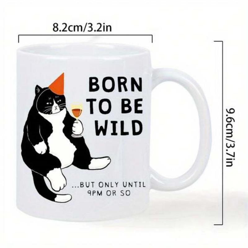 Tailorly White Ceramic 11 oz Mug - Born To Be Wild But Only Until 9pm Or So Chubby Tuxedo Cat Wearing Party Hat Holding Drink Cat