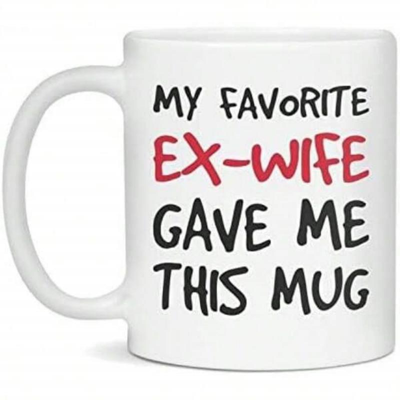 Tailorly White Ceramic 11 oz Mug - My Favorite Ex Wife Gave Me This Mug Simple White Ceramic Body Featuring Bold Playful Artistic Lettering Mug