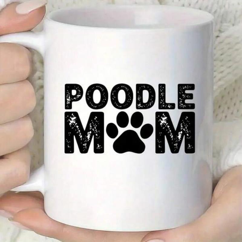 Tailorly White Ceramic 11 oz Mug - Poodle Mom Distressed Black Lettering Featuring A Central Cute Dog Paw Print Sign