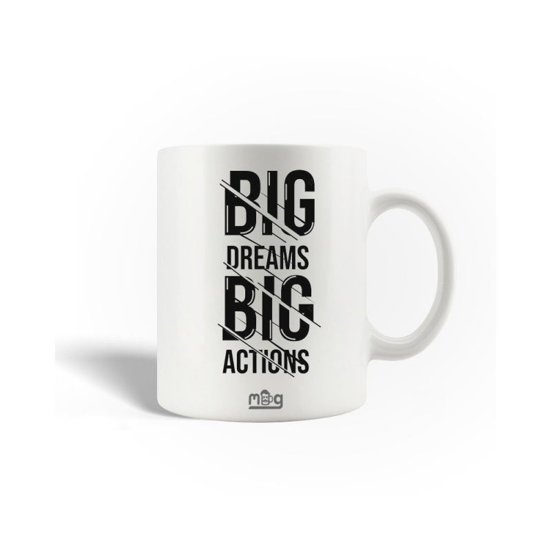 Tailorly White Ceramic 11 oz Mug - Big Dreams Big Actions Bold Black Typography With Distressed Slashed Effects On A Minimalist