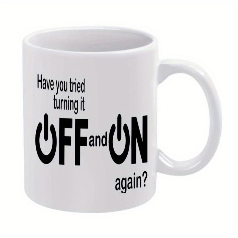 Tailorly White Ceramic 11 oz Mug - Have You Tried Turning It OFF And ON Again Sleek Minimalist Power Symbol Graphics Printed On A Clean Polished Ceramic Mug