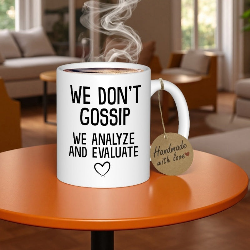 Tailorly White Ceramic 11 oz Mug - We Don't Gossip We Analyze And Evaluate Minimalist White Ceramic With Rising Steam And Small Heart Mug