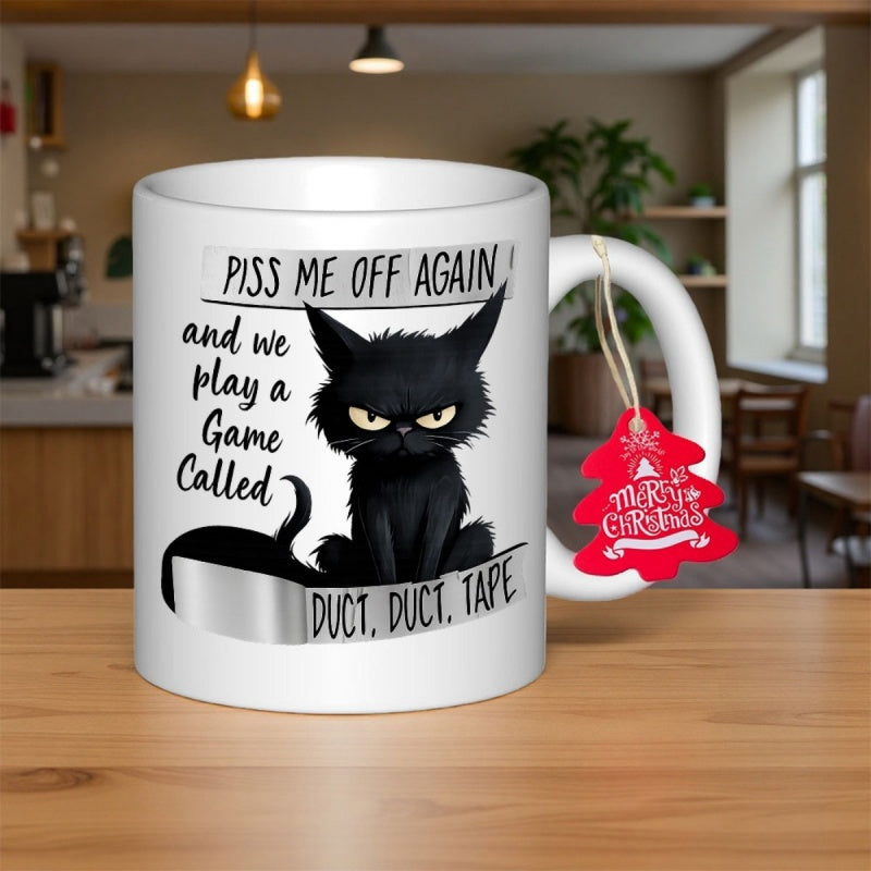 Tailorly White Ceramic 11 oz Mug - Piss Me Off Again And We Play A Game Called Duct Duct Tape Grumpy Black Feline Sitting Behind Silver Tape In Humorous Mood Cat