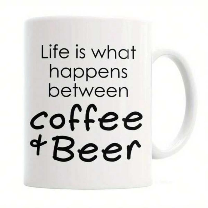 Tailorly White Ceramic 11 oz Mug - Life Is What Happens Between Coffee Beer Simple White Ceramic Cup Featuring Bold Black Typography Font Mug