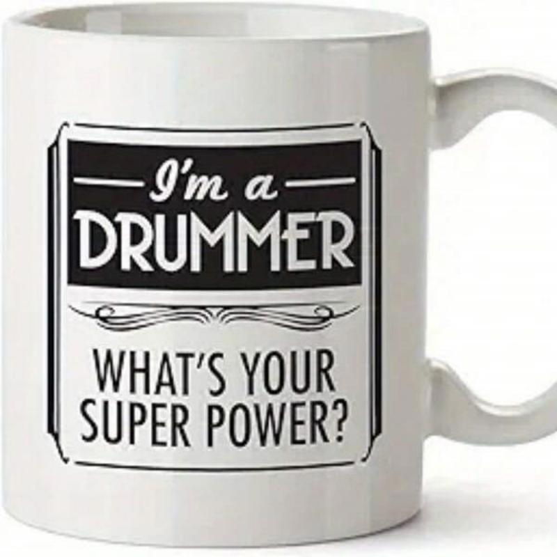 Tailorly White Ceramic 11 oz Mug - Im A Drummer Whats Your Super Power Vintage Themed Badge Design With Bold Typography And Decorative Scroll Accents Drummer