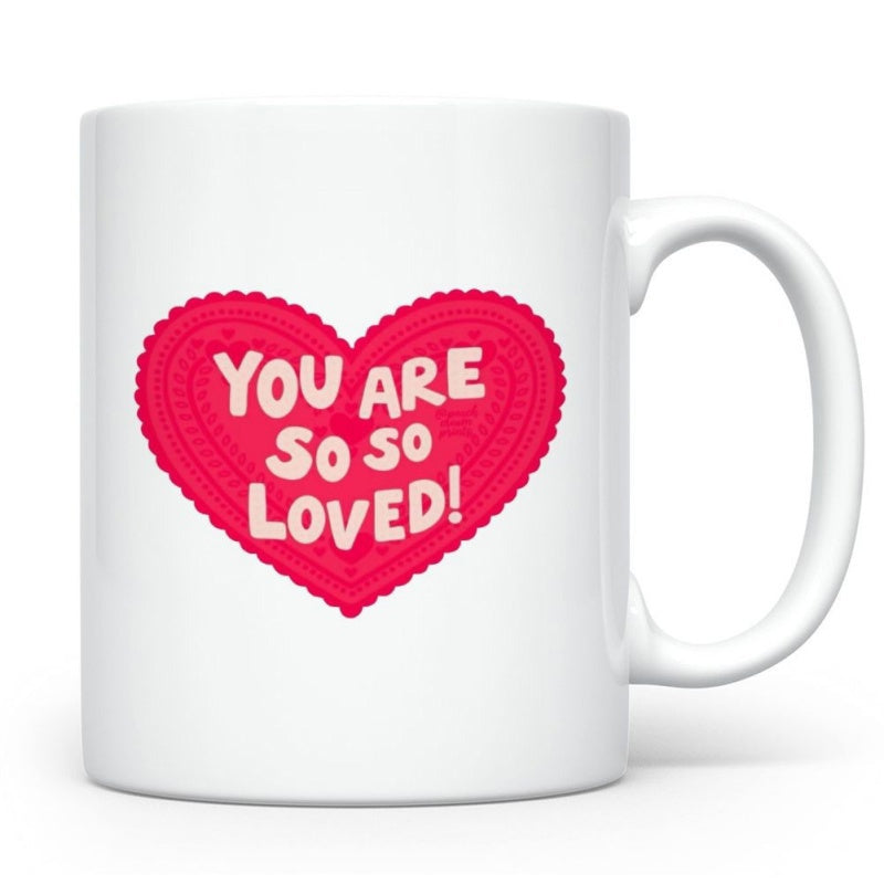 Tailorly White Ceramic 11 oz Mug - You Are So So Loved Ornate Scalloped Pink Lace Pattern Encased Inside A Vibrant Radiant Heart