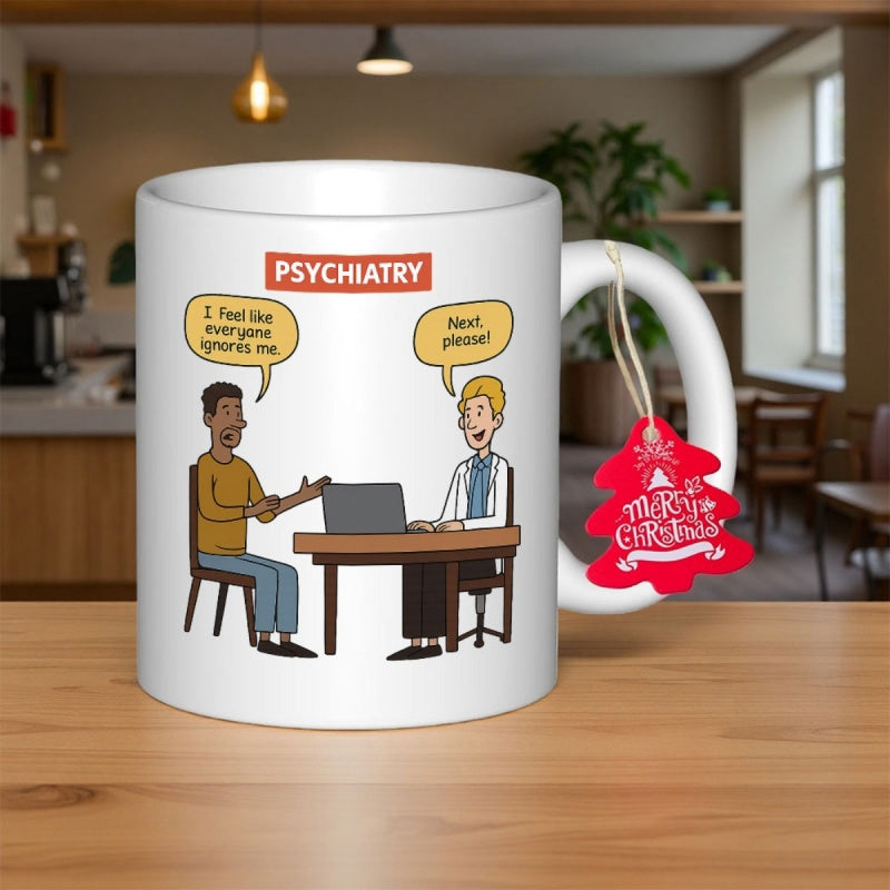 Tailorly White Ceramic 11 oz Mug - Psychiatry I Feel Like Everyone Ignores Me Next Please Merry Christmas Funny Cartoon Scene Featuring Patient Talking With Doctor