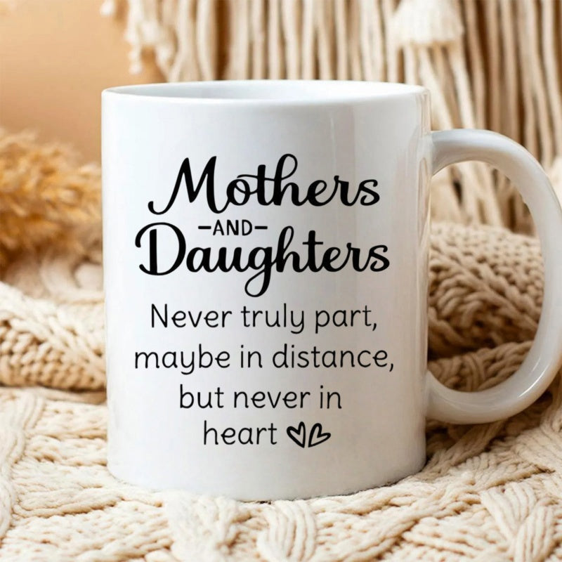 Tailorly White Ceramic 11 oz Mug - Mothers And Daughters Never Truly Part Maybe In Distance But Never In Heart Minimalist Delicate Line Art With Two Small