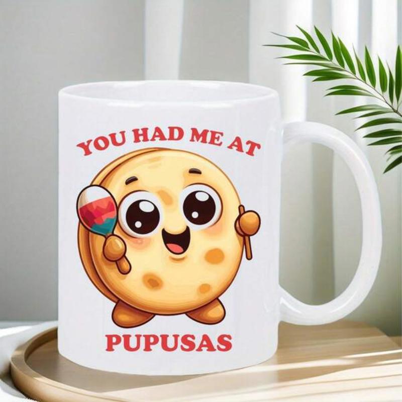 Tailorly White Ceramic 11 oz Mug - You Had Me At Pupusas Cute Smiling Round Food Character With Maracas And Cheerful Expression Pupusa