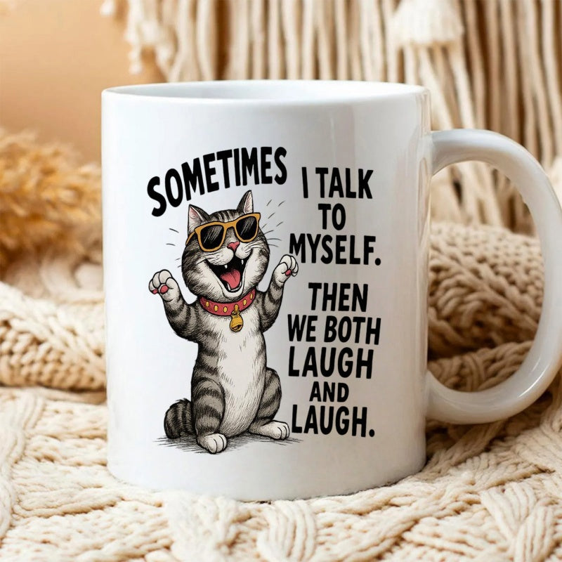 Tailorly White Ceramic 11 oz Mug - Sometimes I Talk To Myself Then We Both Laugh And Laugh Cheerful Tabby Cat With Sunglasses And Red Collar Joyful Cat