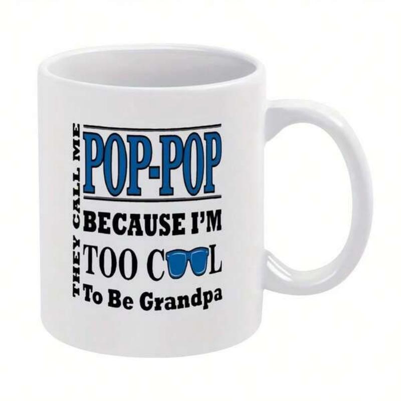 Tailorly White Ceramic 11 oz Mug - They Call Me Pop Pop Because Im Too Cool To Be Grandpa Modern Graphic Typography Featuring Blue Shaded Eyewear For A Grandparent