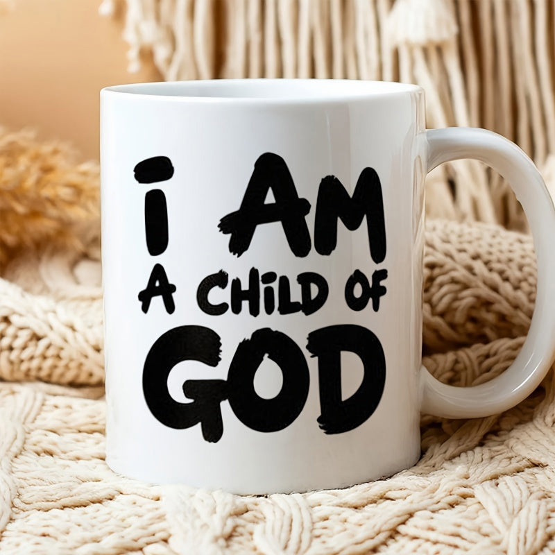 Tailorly White Ceramic 11 oz Mug - I Am A Child Of God Bold Black Brush Lettering Printed On Minimalist