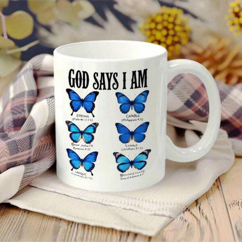Tailorly White Ceramic 11 oz Mug - God Says I Am Six Elegant Blue Butterflies With Intricate Wings Flying Together Butterfly