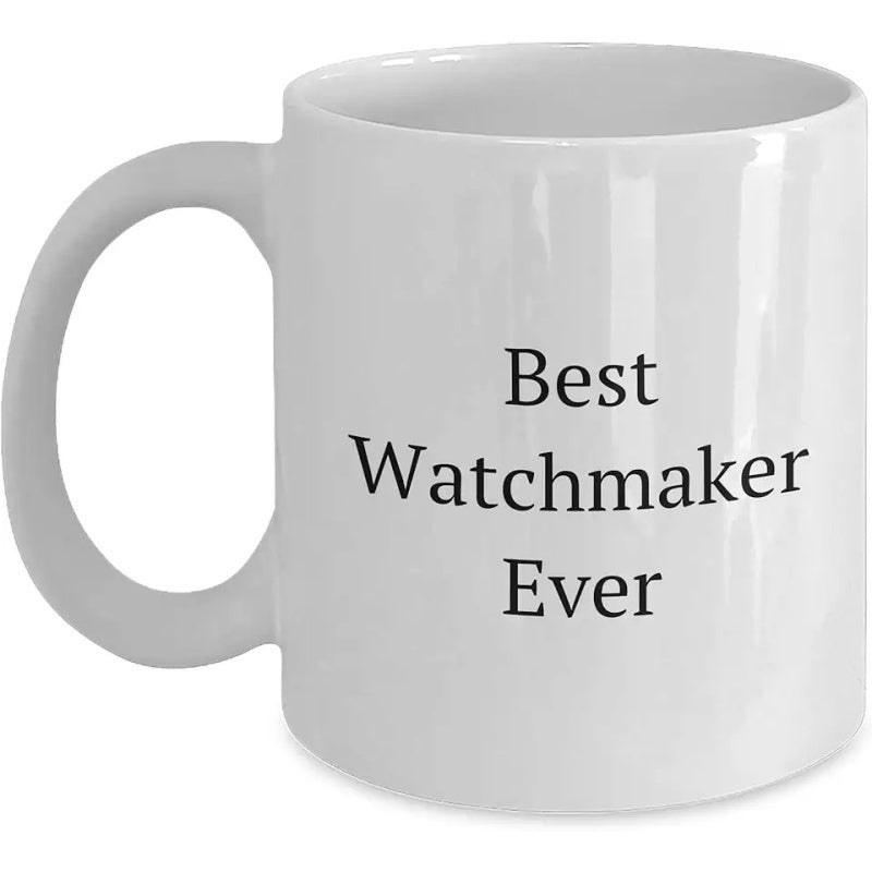 Tailorly White Ceramic 11 oz Mug - Best Watchmaker Ever Minimalist Polished Displaying Elegant Printed Typography Mug