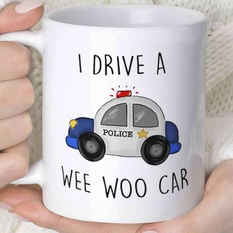 Tailorly White Ceramic 11 oz Mug - I Drive A Police Wee Woo Car Charming Cartoon Style Emergency Vehicle Featuring A Bright Red Siren Light Car
