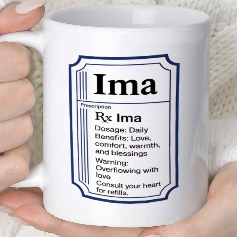 Tailorly White Ceramic 11 oz Mug - Ima Prescription Rx Ima Dosage Daily Benefits Love Comfort Warmth Blessings Warning Overflowing Love Consult Heart Refills Blue