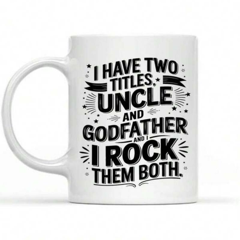Tailorly White Ceramic 11 oz Mug - I Have Two Titles Uncle And Godfather And I Rock Them Both Artistic Bold Lettering Surrounded By Decorative Banners And Star