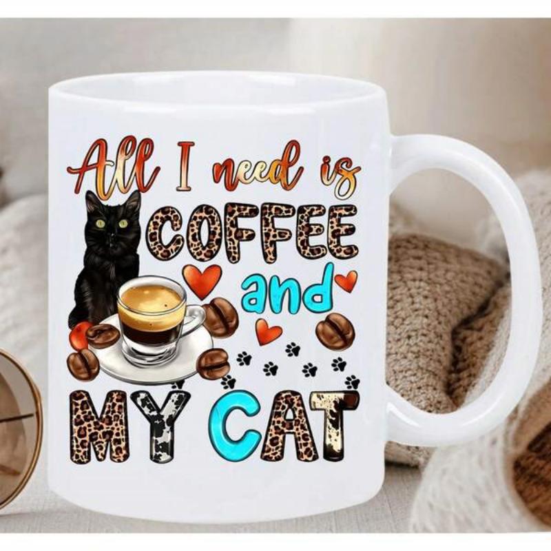 Tailorly White Ceramic 11 oz Mug - All I Need Is Coffee And My Cat Sleek Black Cat Sitting Beside Cup Of Espresso With Aromatic Beans Cat
