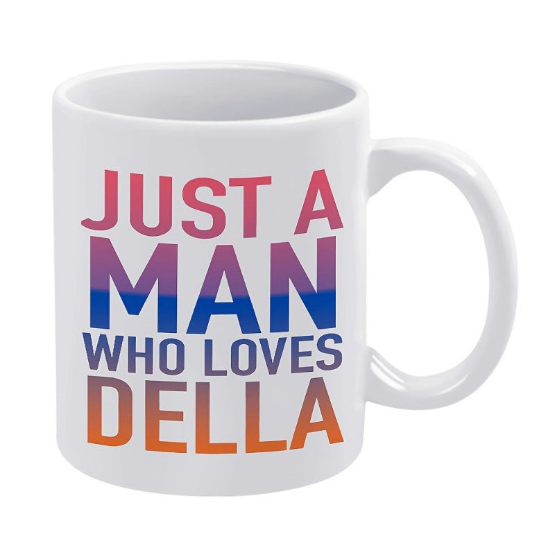 Tailorly White Ceramic 11 oz Mug - Just A Man Who Loves Della Minimalist Vibrant Gradient Bold Typography Style On Smooth Ceramic Surface Mug