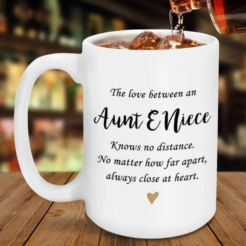 Tailorly White Ceramic 11 oz Mug - The Love Between An Aunt And Niece Knows No Distance No Matter How Far Apart Always Close At Heart Minimalist White Ceramic With
